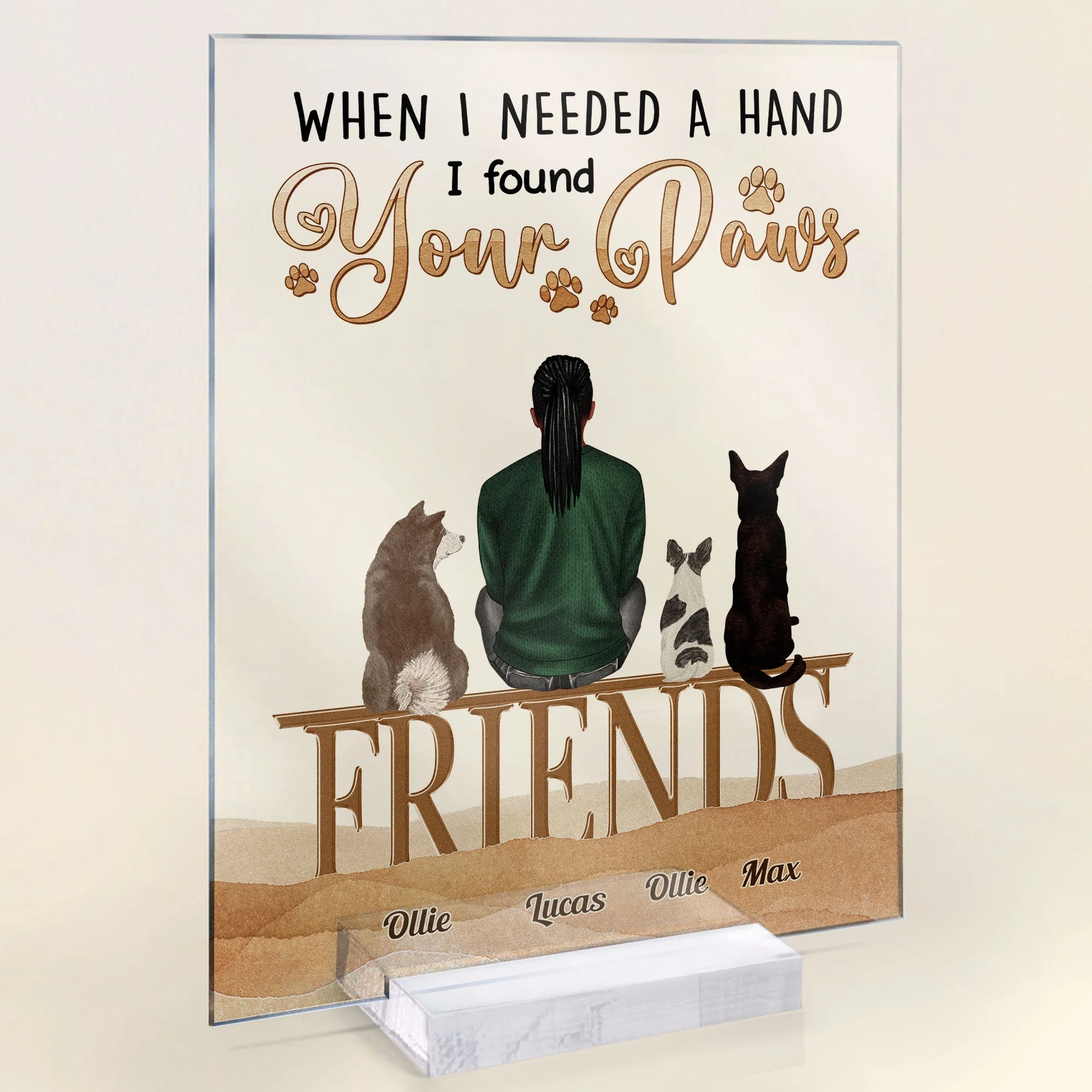 When I Needed A Hand, I Found Your Paw - Personalized Acrylic Plaque - Image 3
