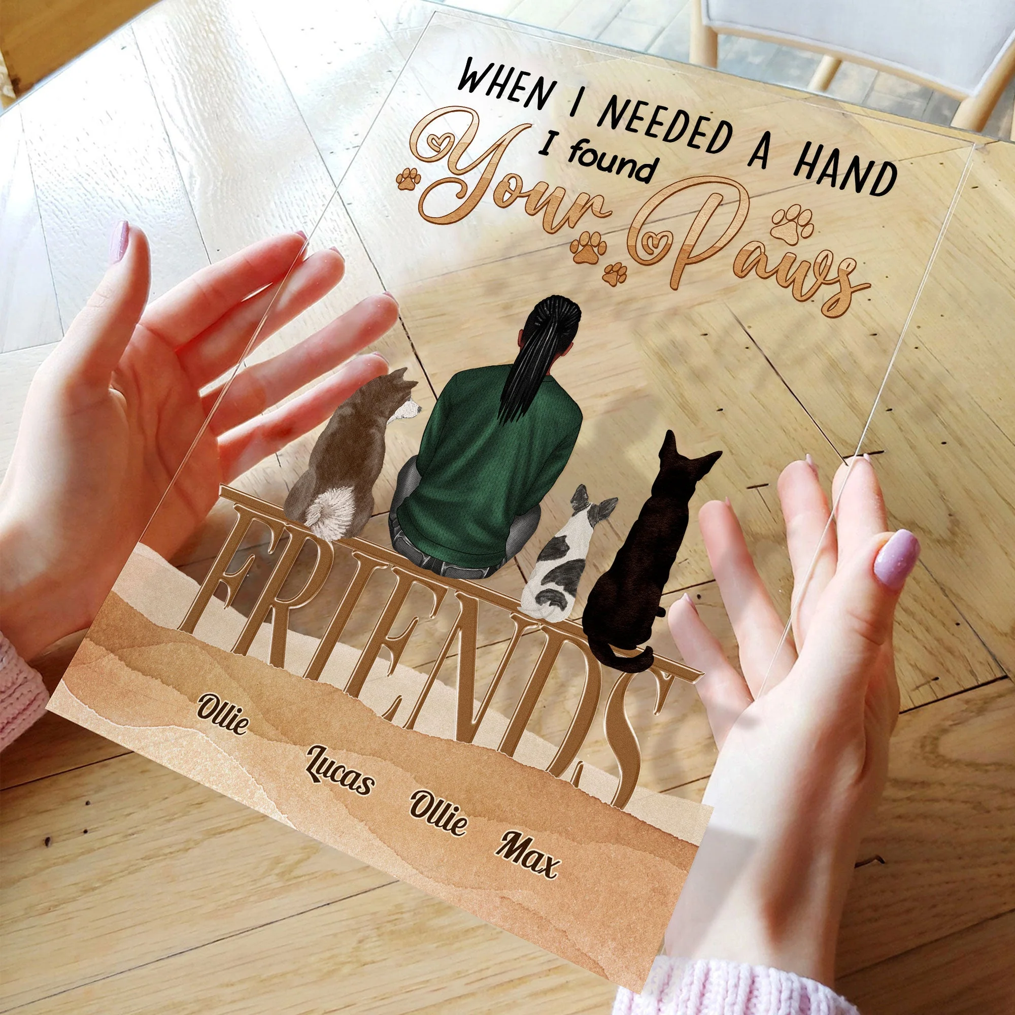 When I Needed A Hand, I Found Your Paw - Personalized Acrylic Plaque - Image 4