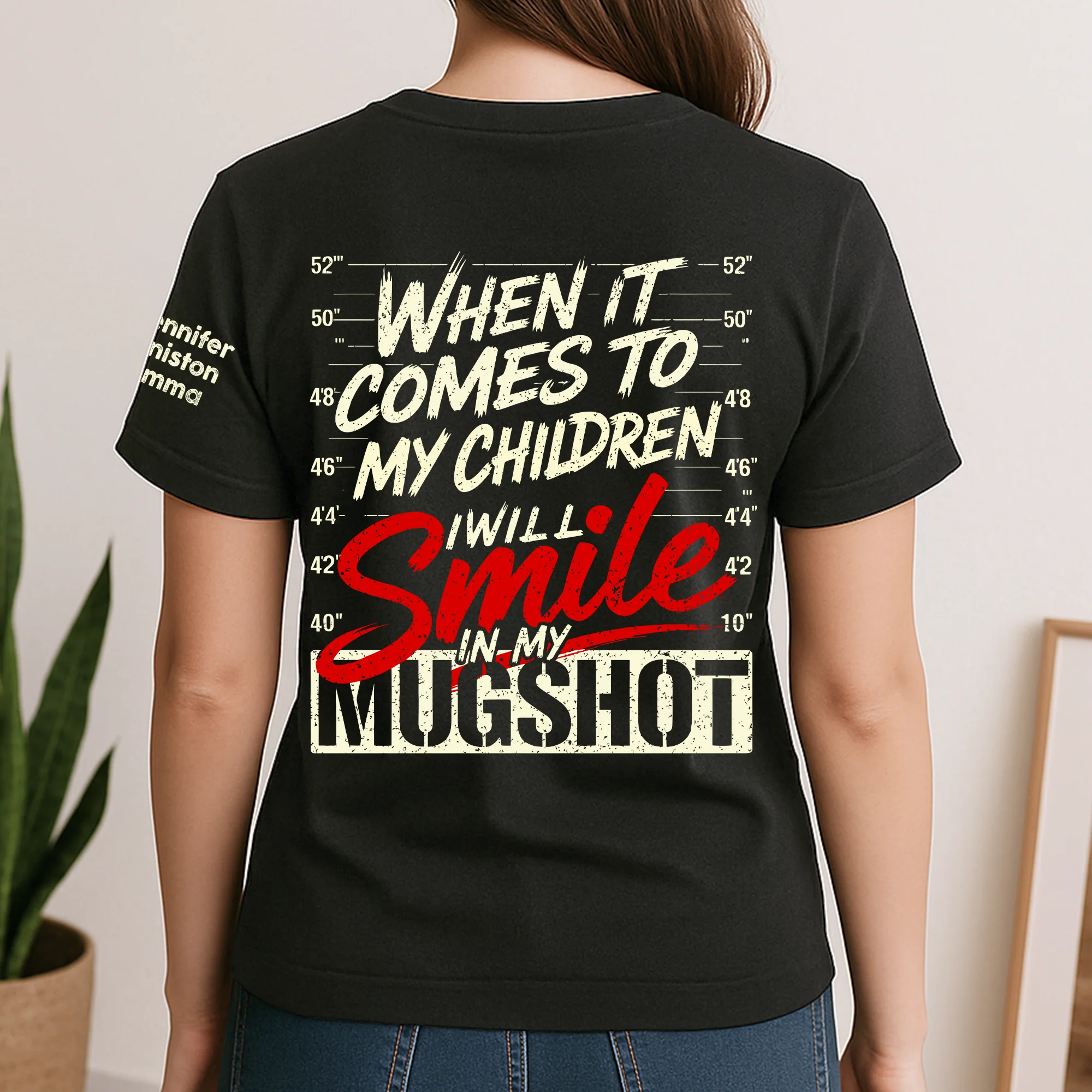 When It Comes To My Child, I Will Smile In My Mugshot With Kids' Names - Personalized Shirt - Image 3