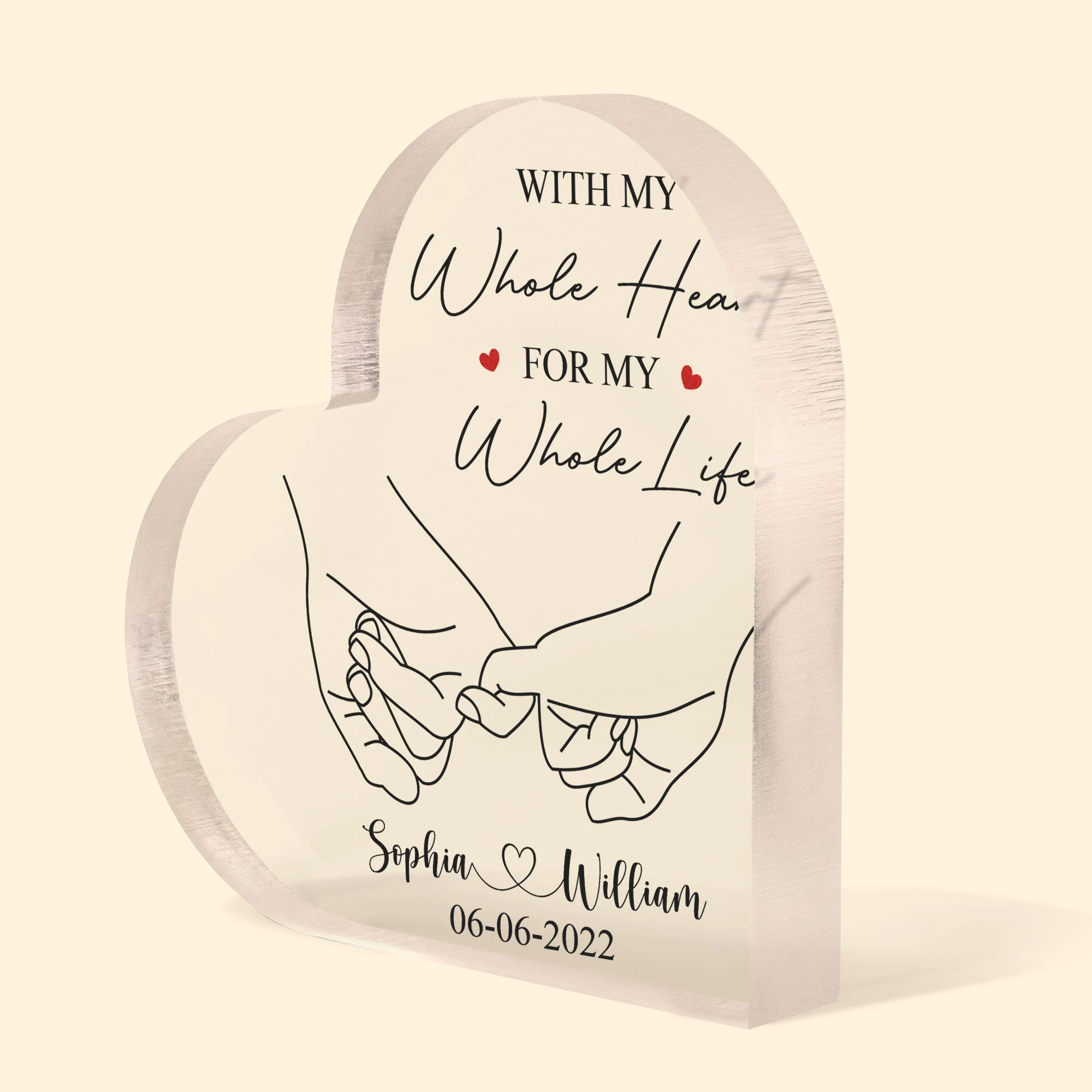 With My Whole Heart For My Whole Life - Personalized Heart Shaped Acrylic Plaque - Image 3