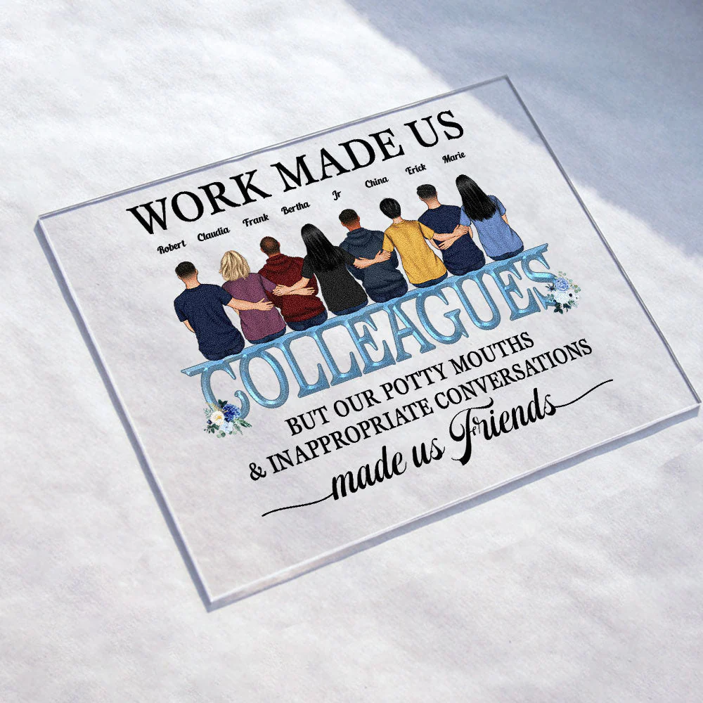 Work Made Us Colleagues  - Personalized Acrylic Plaque - Image 2