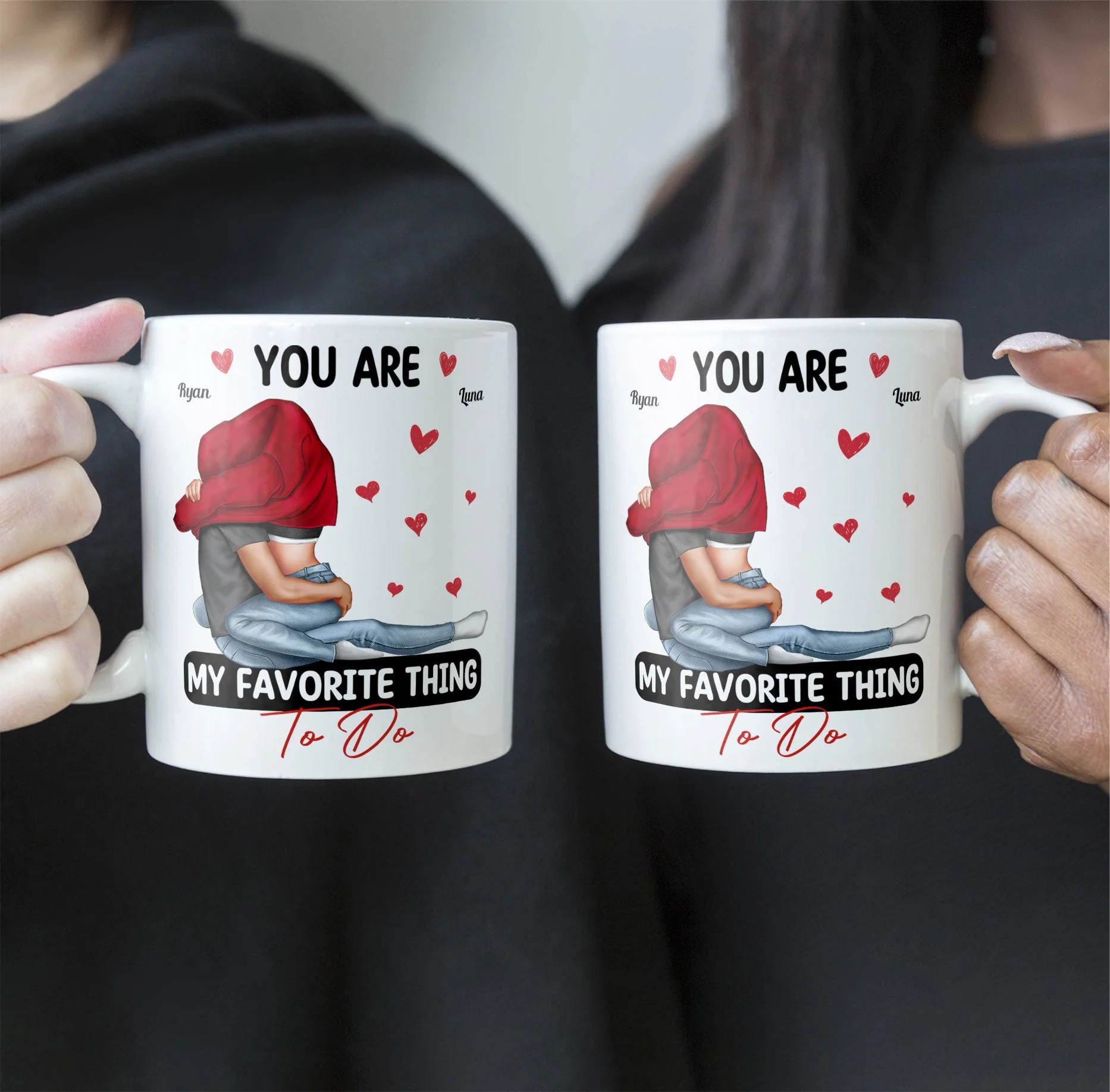 You Are My Favorite Thing To Do Couples - Personalized Mug - Image 4