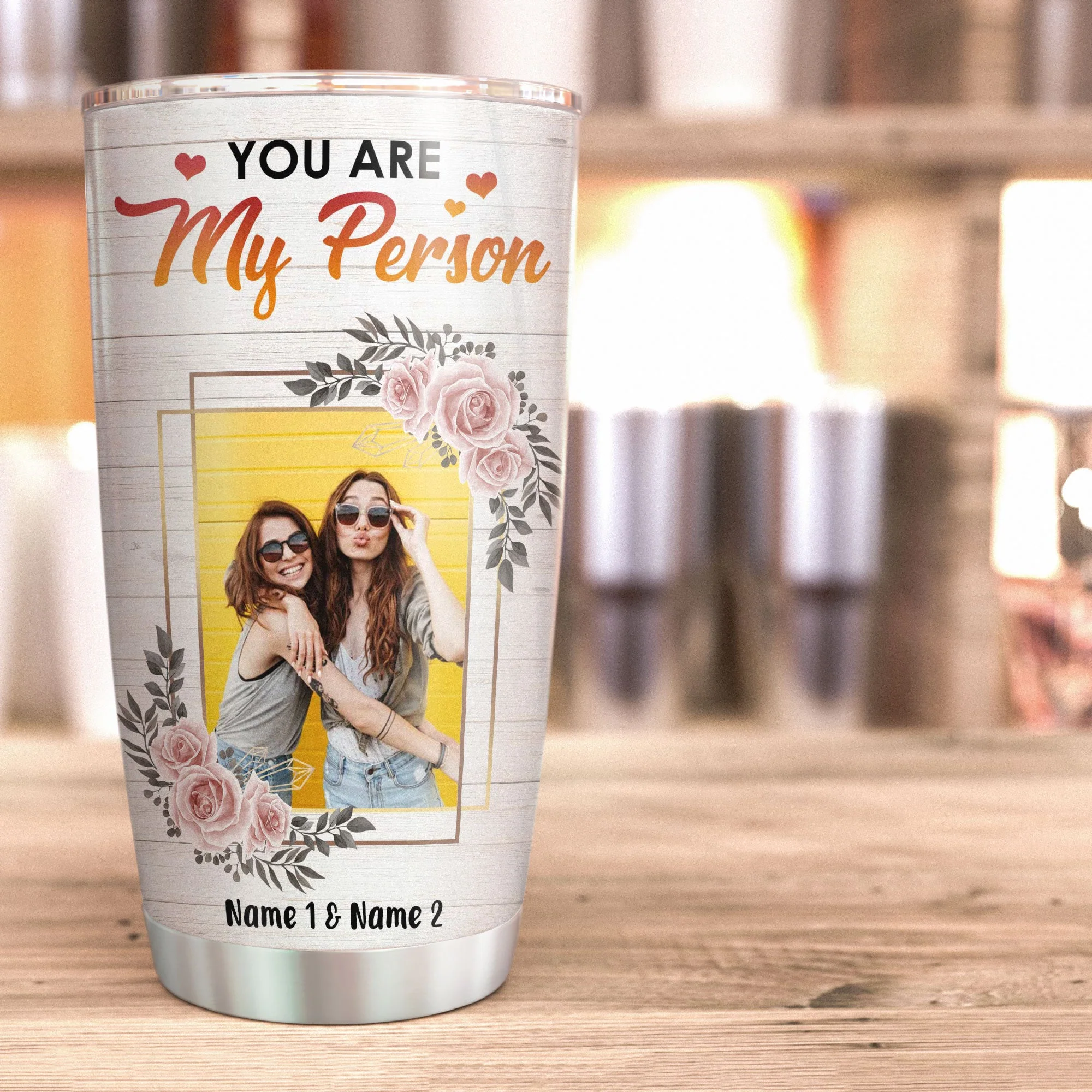 You Are My Person - Personalized Tumbler Cup - Gift For Friends - Image 5