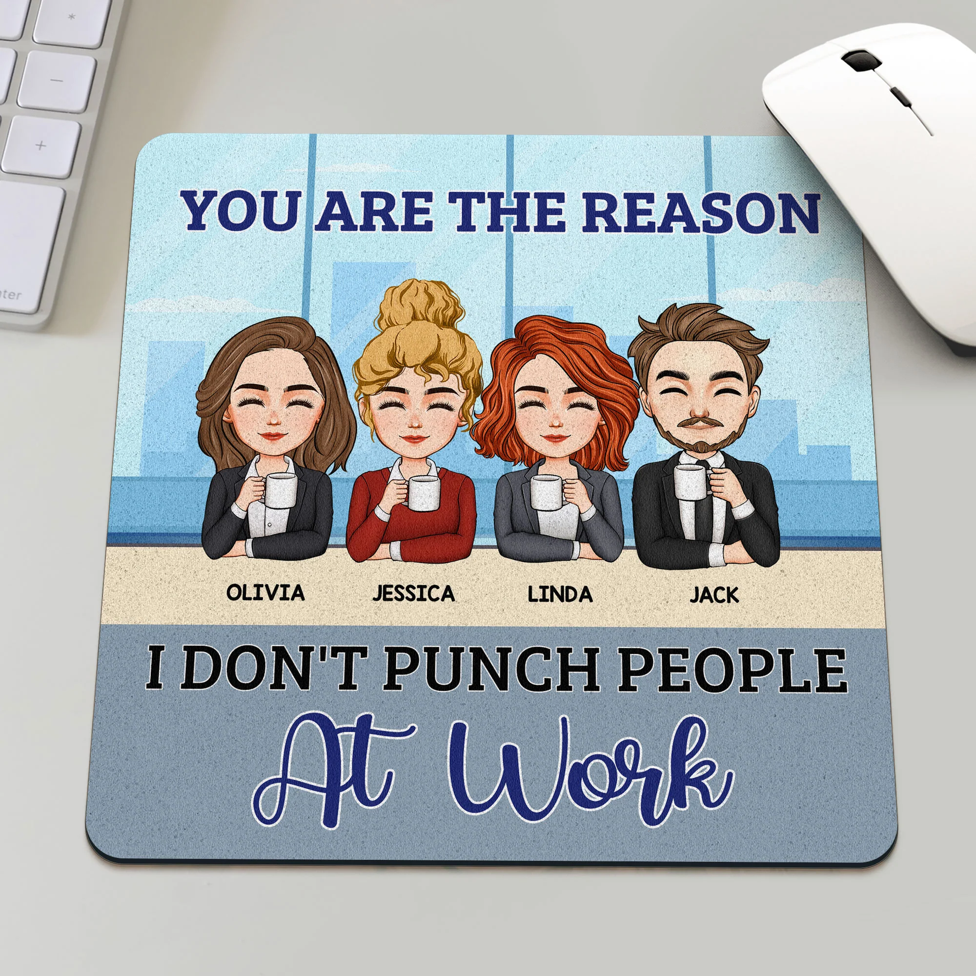 You Are The Reason I Don't Punch People At Work - Custom Shape Mouse Pad - Image 2