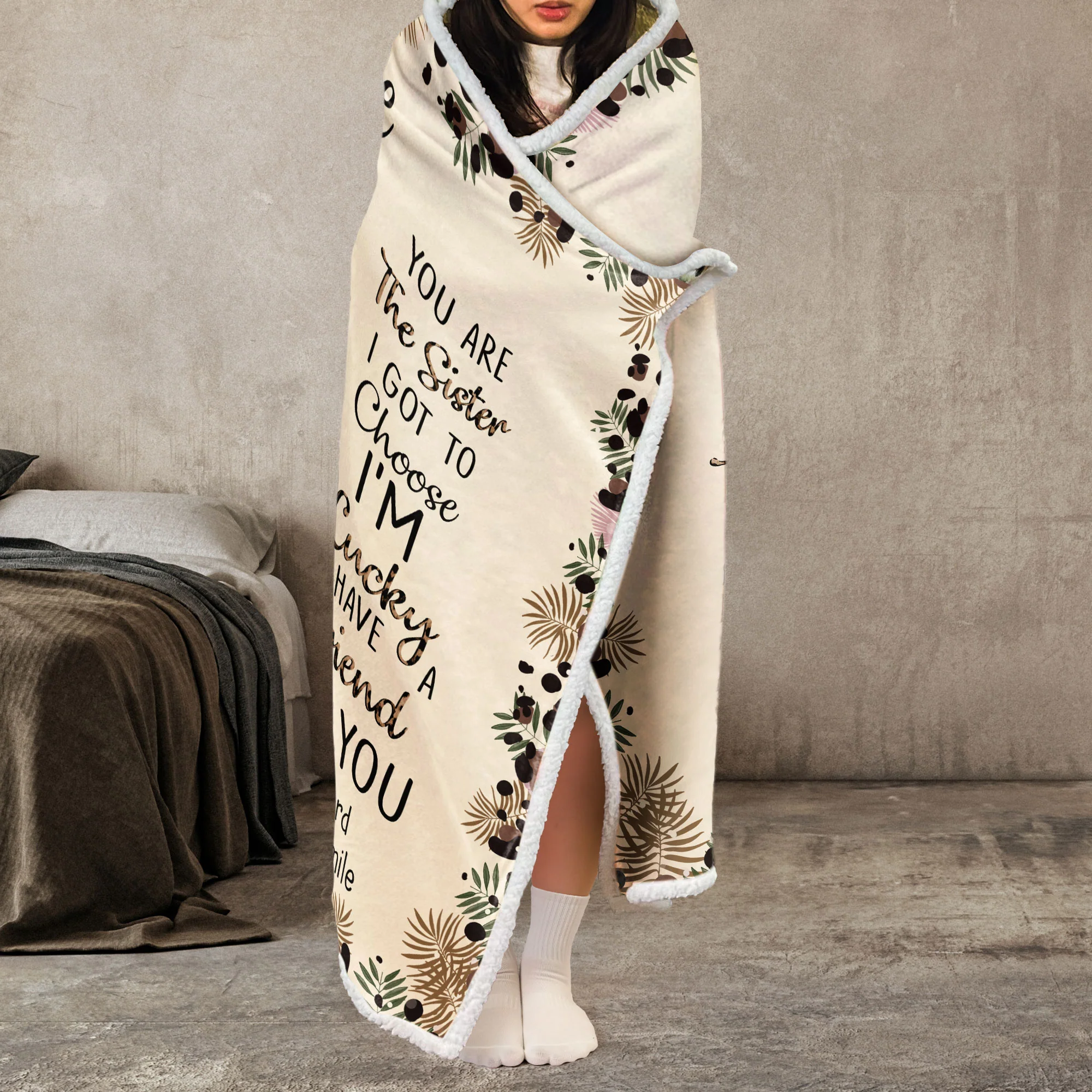 You Are The Sister I Got To Choose - Personalized Wearable Blanket Hoodie - Image 3