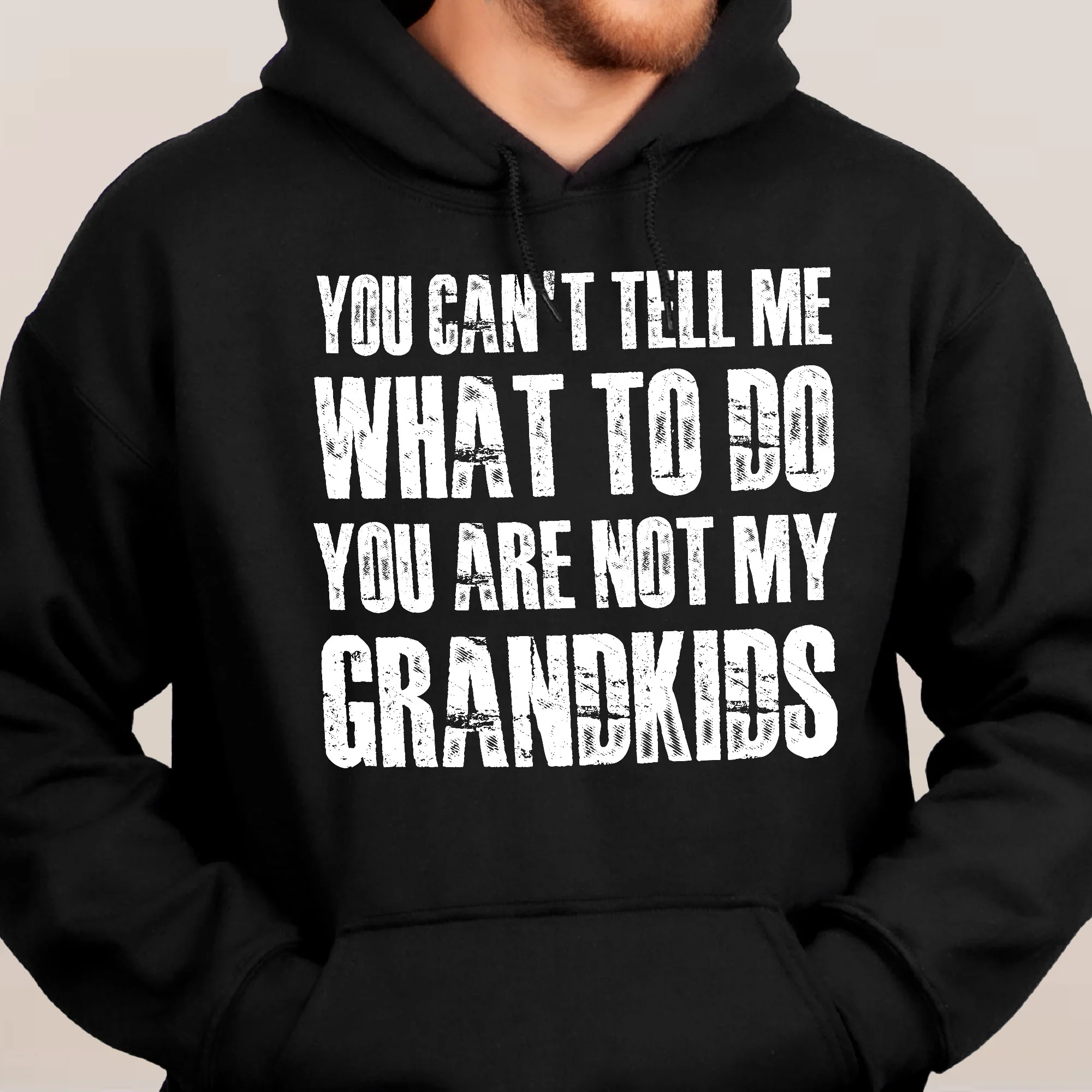 You Can't Tell Me What To Do You Are Not My Grandkids Fun Grandpa - Shirt - Image 6