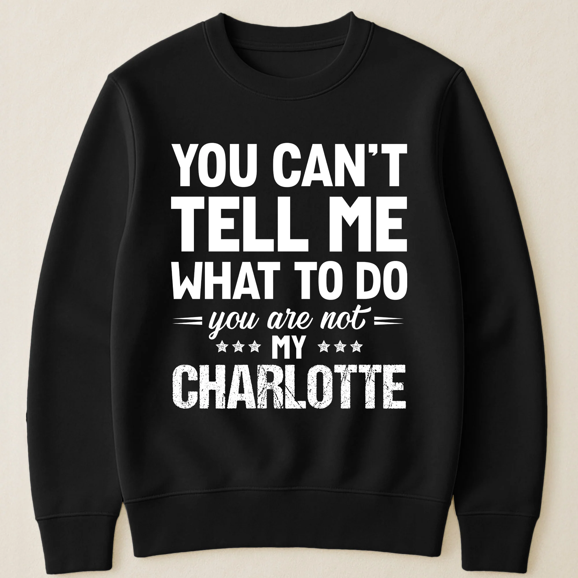 You Can't Tell Me What To Do You Are Not My - Personalized Shirt - Image 3