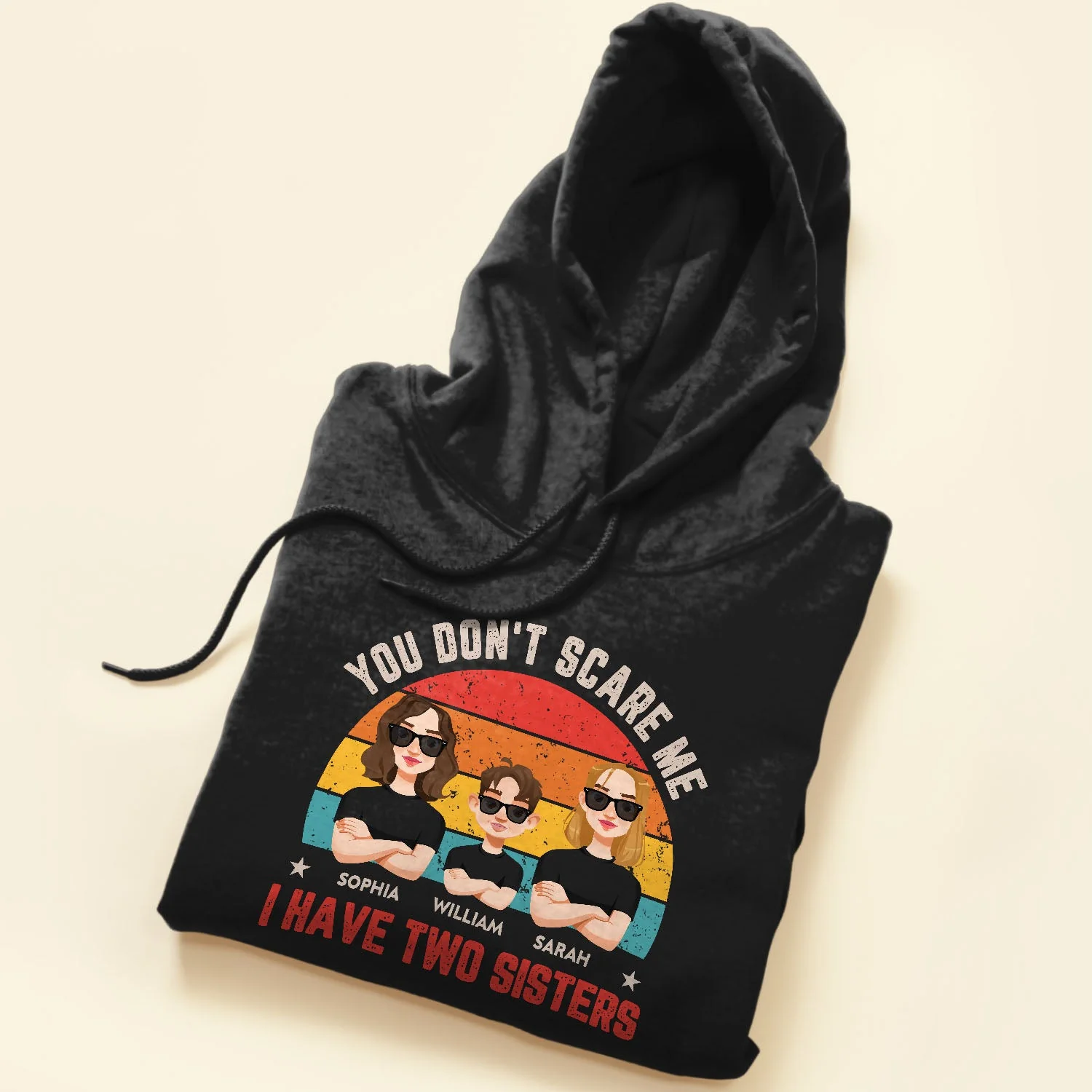 You Don't Scare Me. I Have Sisters - Personalized Shirt - Image 5
