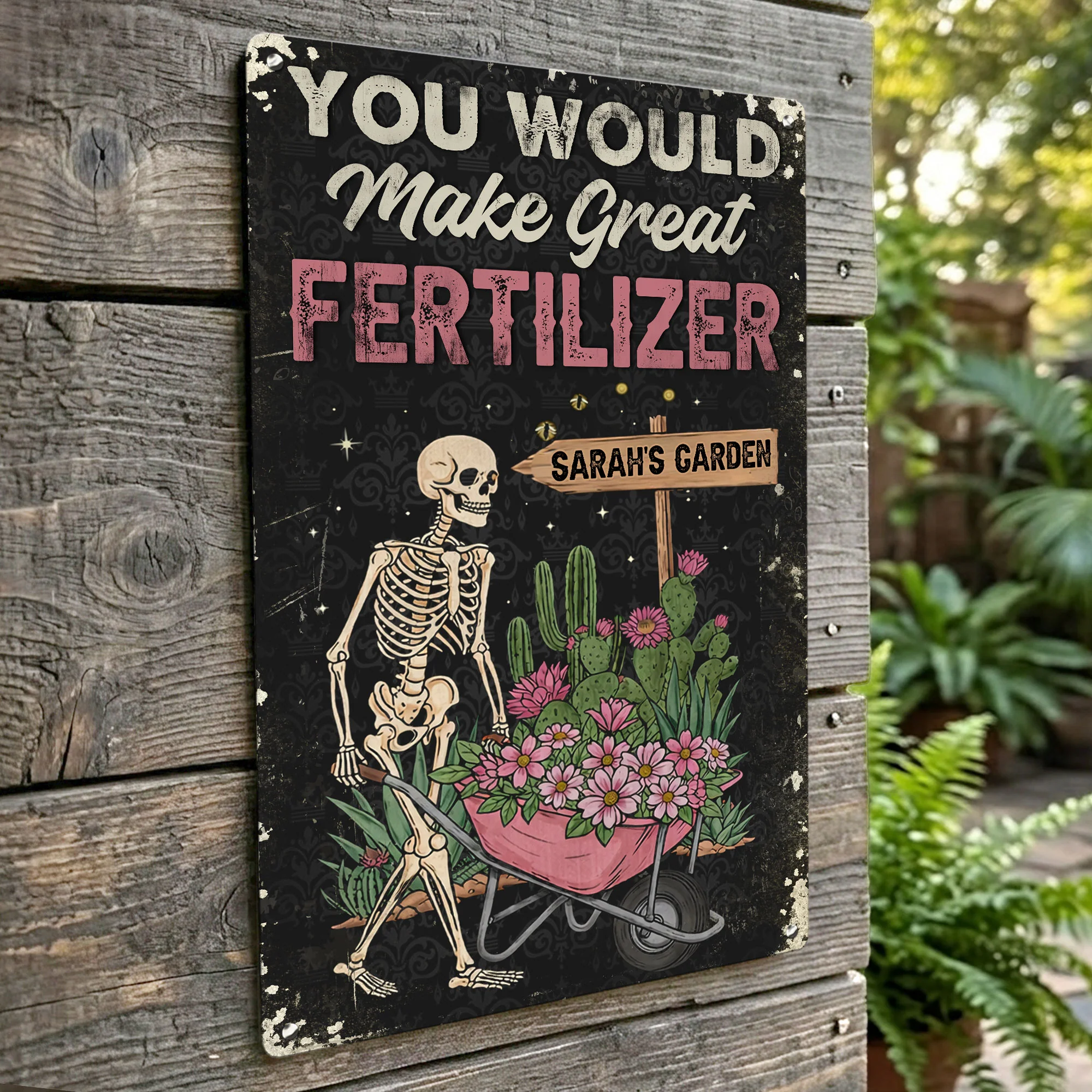 You Would Make Great Fertilizer Dark Humor Yard Decor - Personalized Metal Sign - Image 2
