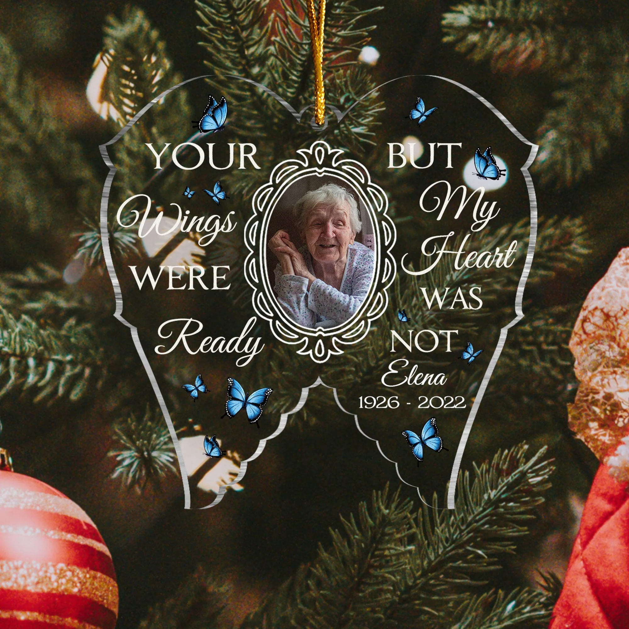 Your Wings Were Ready But My Heart Was Not - Personalized Memorial Photo Ornament - Image 3