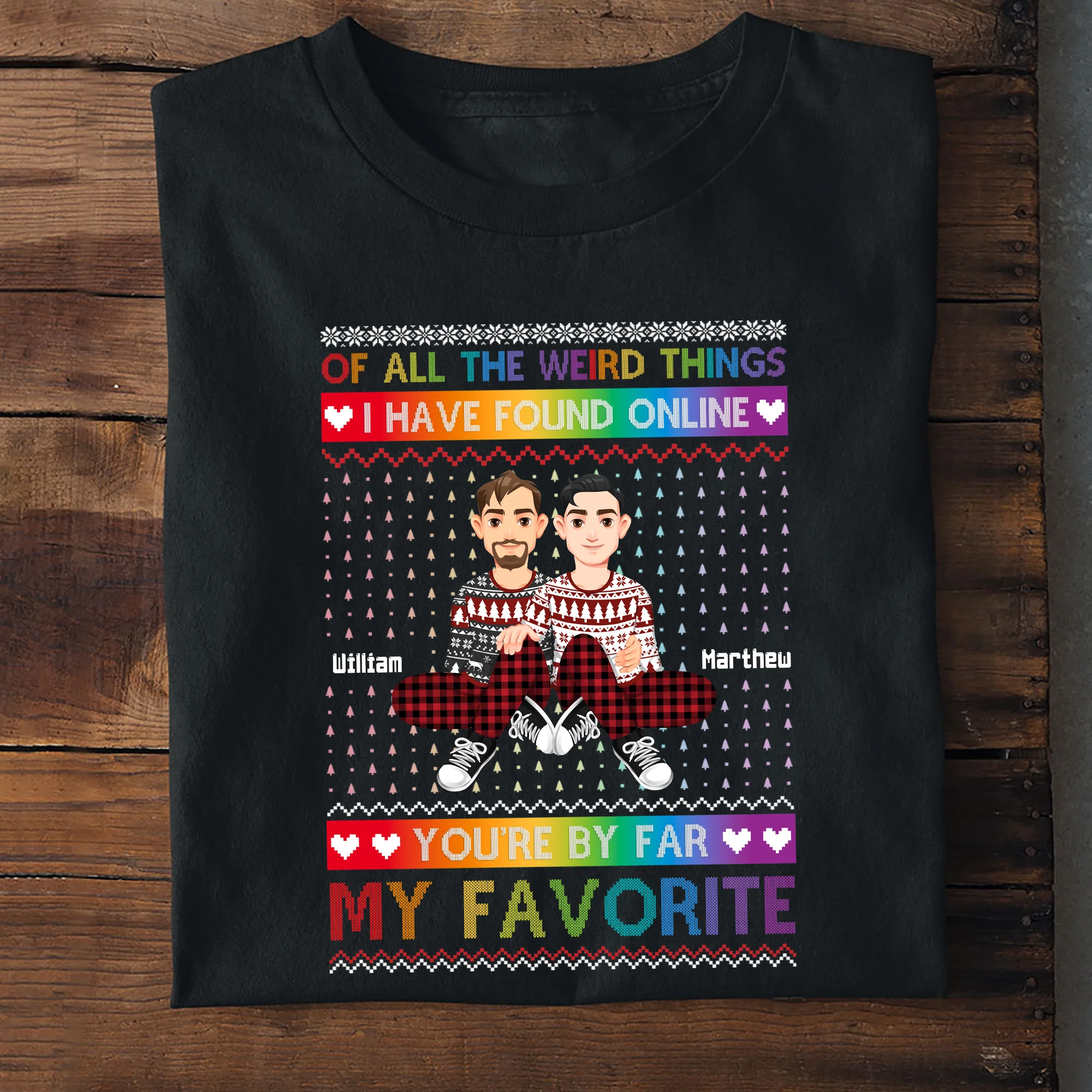 You're By Far My Favorite I Found Online  - Personalized Photo Shirt - Image 6