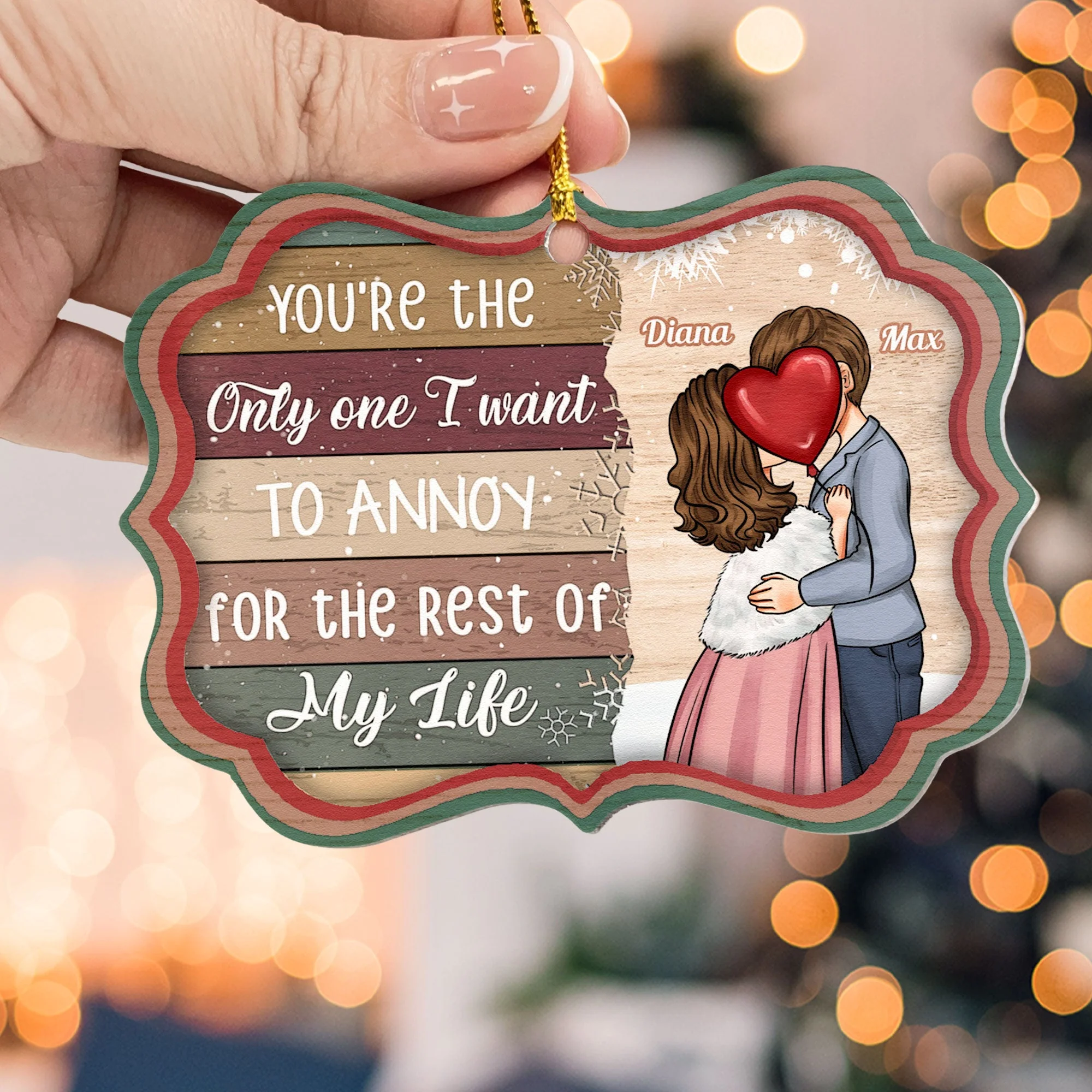 You're The Only One I Want To Annoy - Personalized Aluminum/Wooden Ornament - Image 5