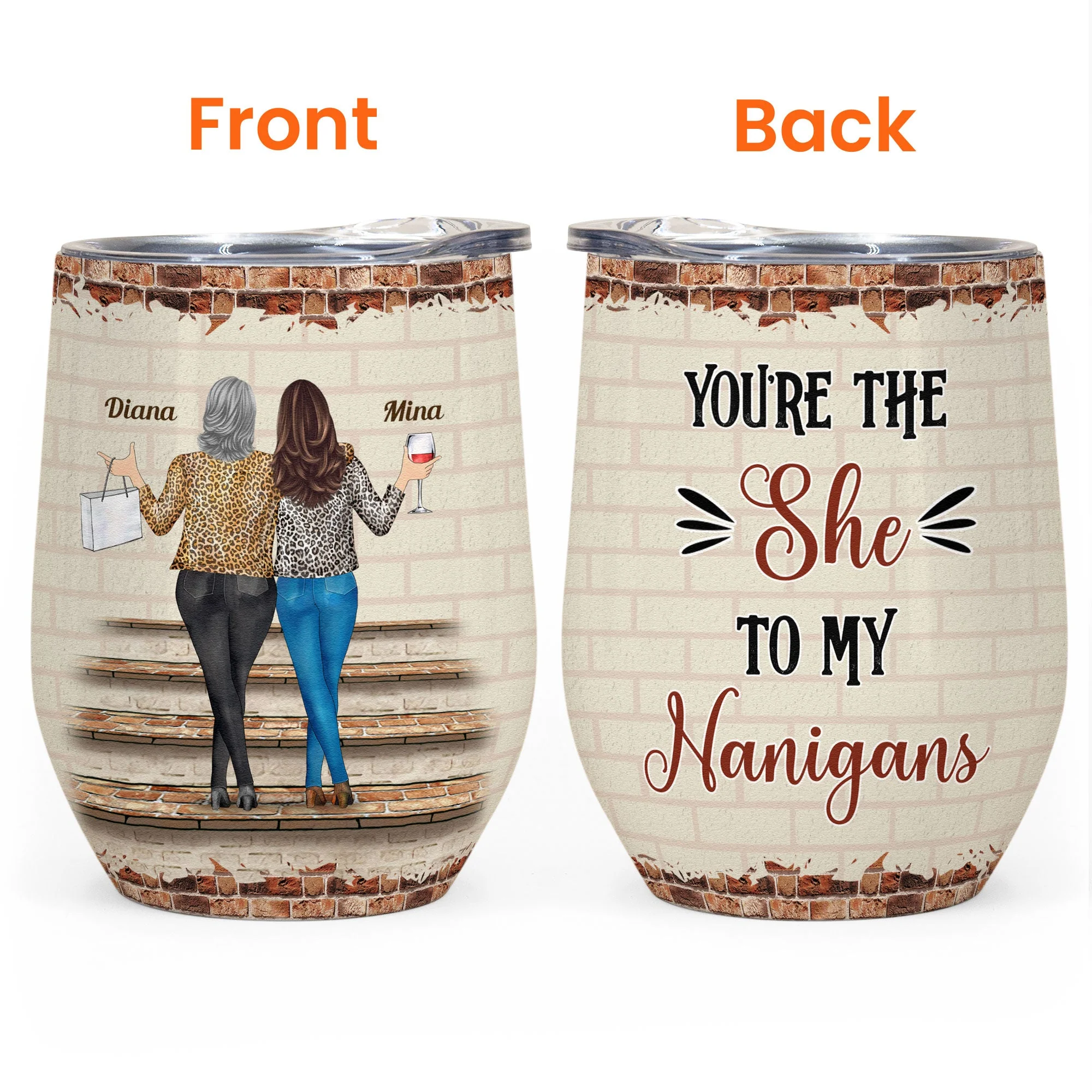 You're The She To My Nanigans - Personalized Wine Tumbler - Birthday New Year Gift For Besties, Soul Sisters - Image 3